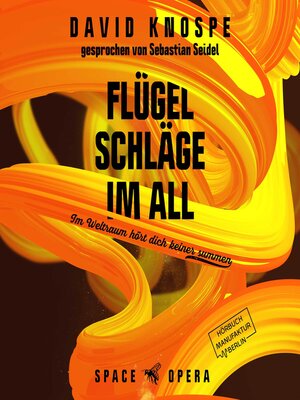 cover image of Flügelschläge im All--Im Weltall hört dich keiner summen (ungekürzt)